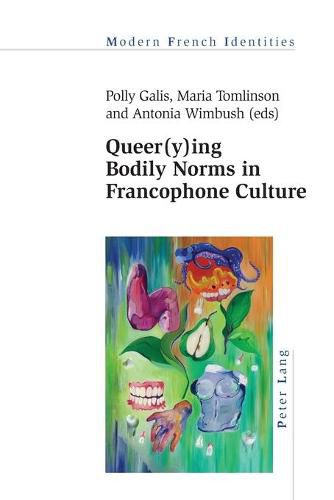 Queer(y)ing Bodily Norms in Francophone Culture