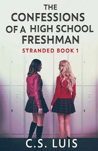 Cover image for The Confessions Of A High School Freshman