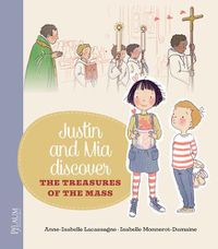 Cover image for Justin and MIA Discover the Treasures of the Mass