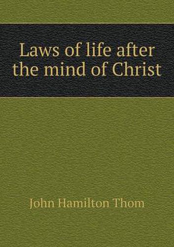 Laws of life after the mind of Christ