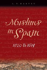 Cover image for Muslims in Spain, 1500 to 1614