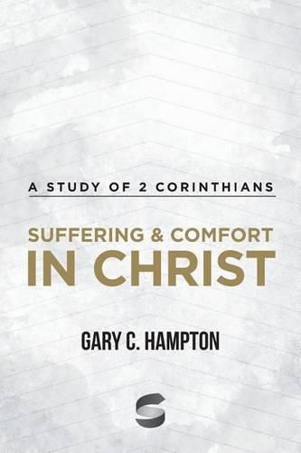 Cover image for Suffering & Comfort in Christ: A Study of 2 Corinthians