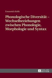 Cover image for Phonologische Diversitaet - Wechselbeziehungen Zwischen Phonologie, Morphologie Und Syntax