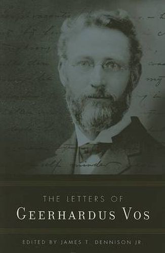 Letters of Geerhardus Vos, The