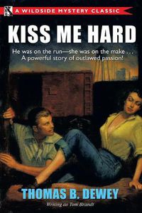 Cover image for Kiss Me Hard: A Wildside Mystery Classic