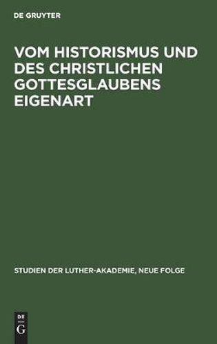 Cover image for Vom Historismus und des christlichen Gottesglaubens Eigenart