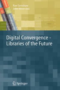 Cover image for Digital Convergence - Libraries of the Future