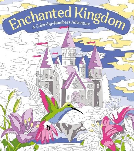 Cover image for Enchanted Kingdom: A Color-By-Numbers Adventure