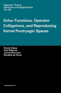 Cover image for Schur Functions, Operator Colligations and Reproducing Kernel Pontryagin Spaces