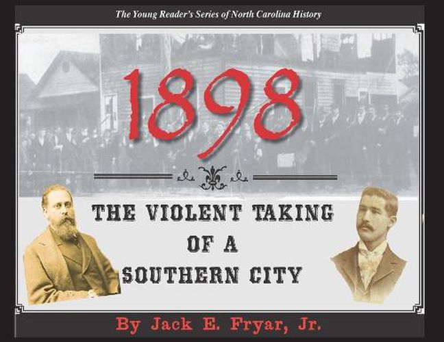 Cover image for 1898: The Violent Taking of a Southern City