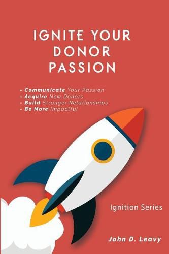 Cover image for Ignite Your Donor Passion