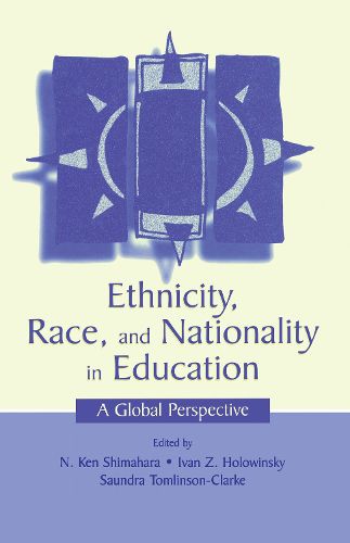 Cover image for Ethnicity, Race, and Nationality in Education: A Global Perspective