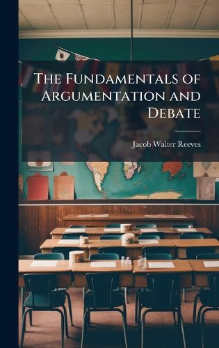 Cover image for The Fundamentals of Argumentation and Debate