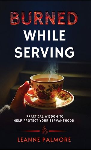 Cover image for Burned While Serving