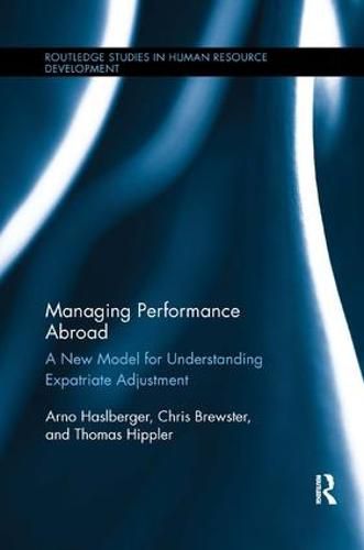 Cover image for Managing Performance Abroad: A New Model for Understanding Expatriate Adjustment