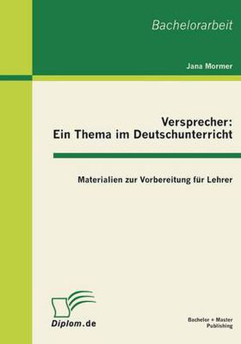 Cover image for Versprecher - ein Thema im Deutschunterricht: Materialien zur Vorbereitung fur Lehrer