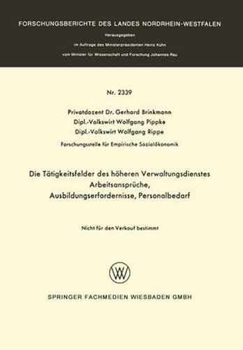 Die Tatigkeitsfelder Des Hoeheren Verwaltungsdienstes: Arbeitsanspruche, Ausbildungserfordernisse, Personalbedarf