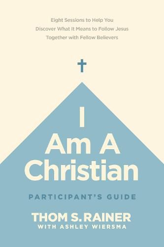 I Am a Christian Participant's Guide