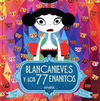 Cover image for Blancanieves y Los 77 Enanitos