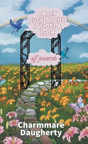 Cover image for oH mY fuCkINg gOd i WrOTe A boOK of poems