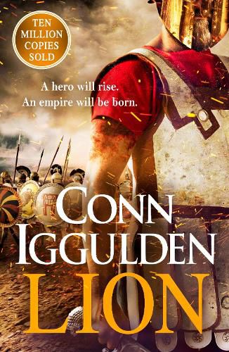 Cover image for Lion: 'Brings war in the ancient world to vivid, gritty and bloody life' ANTHONY RICHES