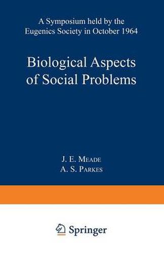 Cover image for Biological Aspects of Social Problems: A Symposium held by the Eugenics Society in October 1964