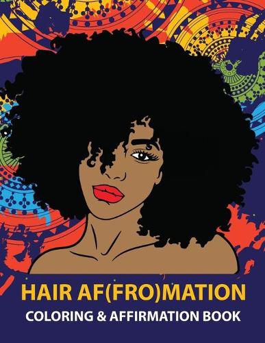 Cover image for HAIR AF(FRO)Mation: Coloring and Affirmation Book