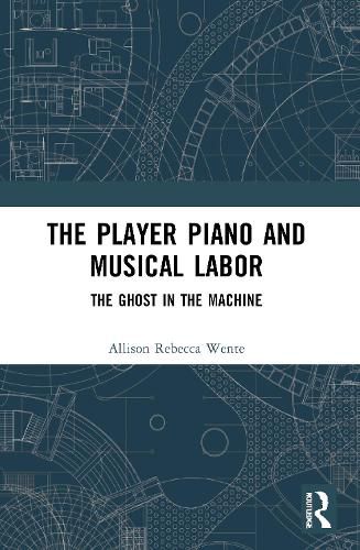 Cover image for The Player Piano and Musical Labor