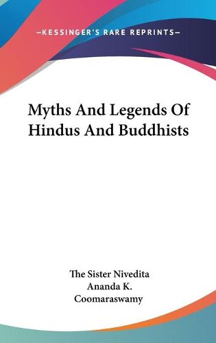 Cover image for Myths And Legends Of Hindus And Buddhists