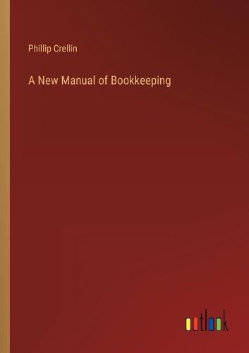 Cover image for A New Manual of Bookkeeping