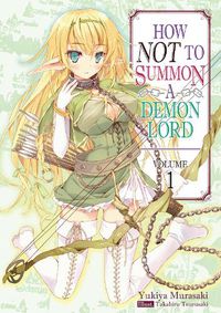 Cover image for How NOT to Summon a Demon Lord: Volume 1