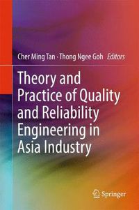 Cover image for Theory and Practice of Quality and Reliability Engineering in Asia Industry