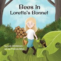 Cover image for Bees in Loretta's Bonnet