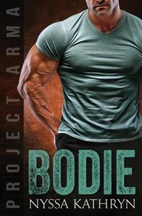 Cover image for Bodie: A steamy contemporary military romance