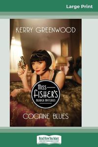 Cover image for Cocaine Blues: A Phryne Fisher Mystery (16pt Large Print Edition)