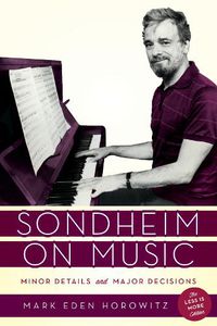 Cover image for Sondheim on Music: Minor Details and Major Decisions