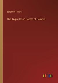 Cover image for The Anglo-Saxon Poems of Beowulf