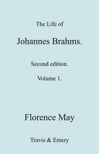 Cover image for The Life of Johannes Brahms. Revised, Second Edition. (Volume 1).