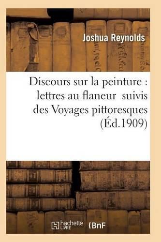 Cover image for Discours Sur La Peinture: Lettres Au Flaneur Suivis Des Voyages Pittoresques