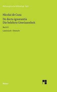 Cover image for Die belehrte Unwissenheit (De docta ignorantia) / Die belehrte Unwissenheit / De docta ignorantia