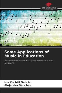 Cover image for Some Applications of Music in Education