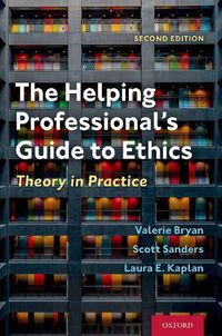 Cover image for The Helping Professional's Guide to Ethics: Theory in Practice