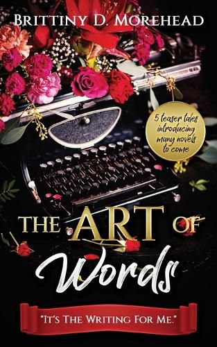 Cover image for The Art of Words: It's The Writing For Me