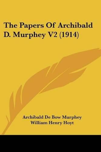 Cover image for The Papers of Archibald D. Murphey V2 (1914)