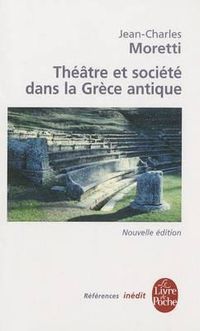 Cover image for Theatre Et Societe Dans La Grece Antique: Inedit