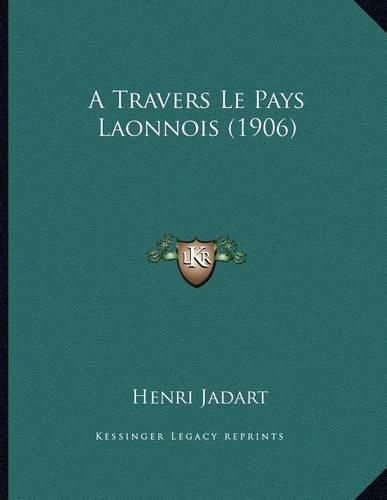Cover image for A Travers Le Pays Laonnois (1906)
