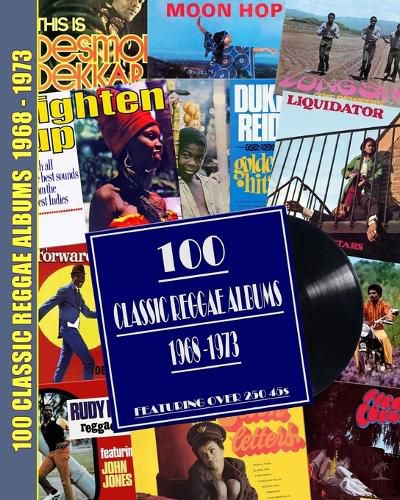 Cover image for 100 Classic Reggae Albums 1968 -1973