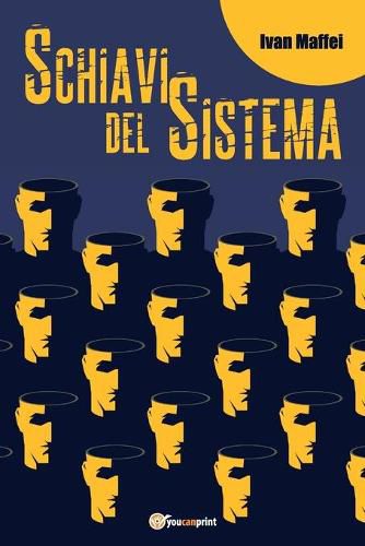 Cover image for Schiavi del sistema