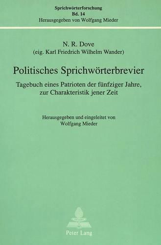 Politisches Sprichwoerterbrevier: Tagebuch Eines Patrioten Der Fuenfziger Jahre, Zur Charakteristik Jener Zeit