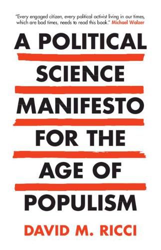 Cover image for A Political Science Manifesto for the Age of Populism: Challenging Growth, Markets, Inequality and Resentment